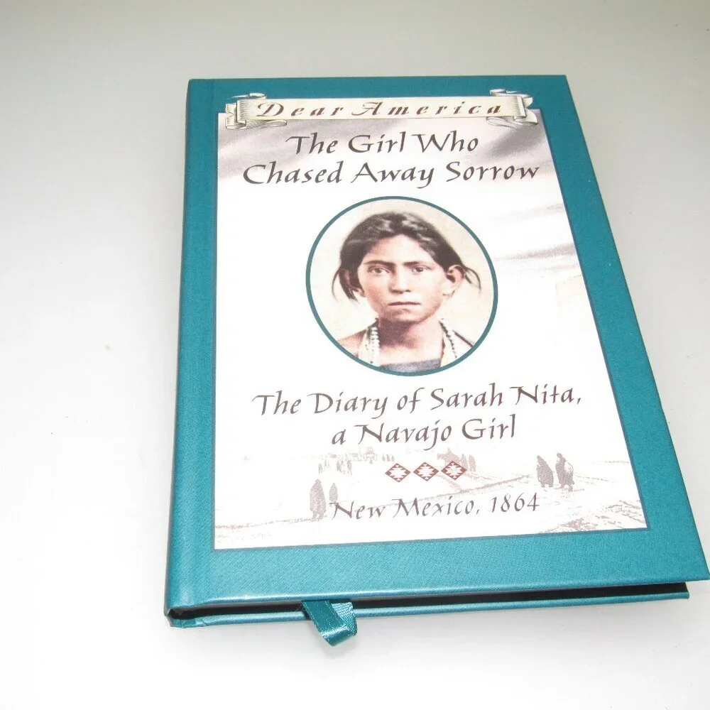 Dear America The Girl Who Chased Away Sorrow Navajo Girl Diary Hardcover Book
